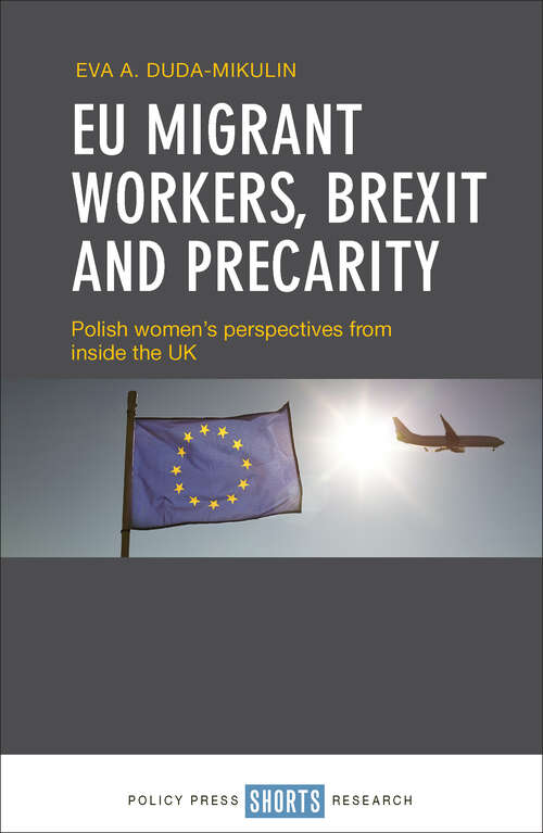 Book cover of EU Migrant Workers, Brexit and Precarity: Polish Women's Perspectives from Inside the UK