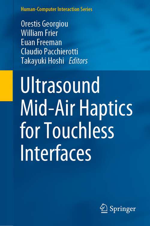 Book cover of Ultrasound Mid-Air Haptics for Touchless Interfaces (1st ed. 2022) (Human–Computer Interaction Series)