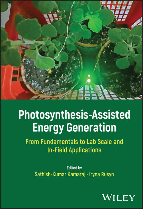 Book cover of Photosynthesis-Assisted Energy Generation: From Fundamentals to Lab Scale and In-Field Applications