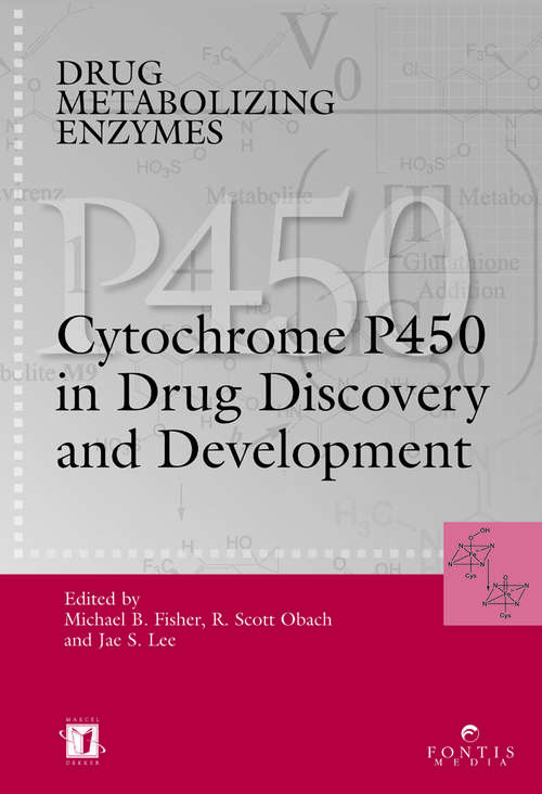 Book cover of Drug Metabolizing Enzymes: Cytochrome P450 and Other Enzymes in Drug Discovery and Development (1)