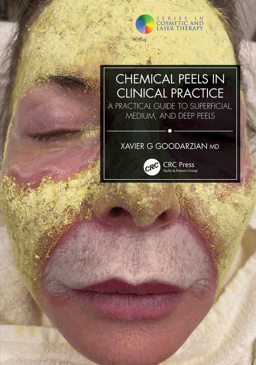 Book cover of Chemical Peels in Clinical Practice: A Practical Guide to Superficial, Medium, and Deep Peels (Series in Cosmetic and Laser Therapy)