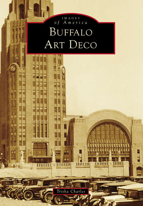 Book cover of Buffalo Art Deco (Images of America)