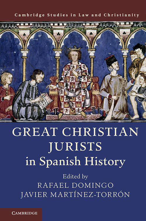 Book cover of Great Christian Jurists in Spanish History (Cambridge Studies in Law And Christianity)