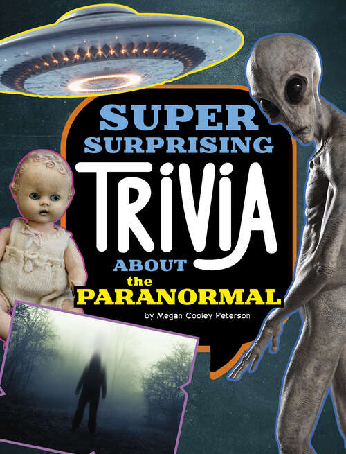 Book cover of Super Surprising Trivia about the Paranormal (Super Surprising Trivia You Can't Resist Ser.)