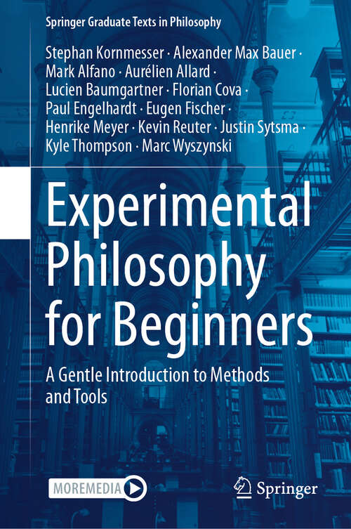 Book cover of Experimental Philosophy for Beginners: A Gentle Introduction to Methods and Tools (2024) (Springer Graduate Texts in Philosophy)