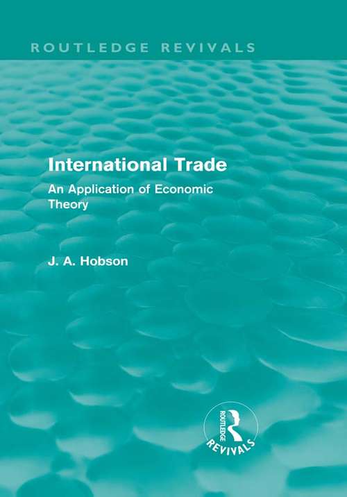 Book cover of International Trade: An Application of Economic Theory (Routledge Revivals)