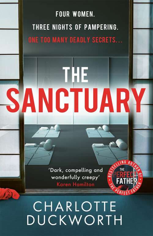 Book cover of The Sanctuary: the jawdropping and twisty new thriller from the author of The Perfect Father