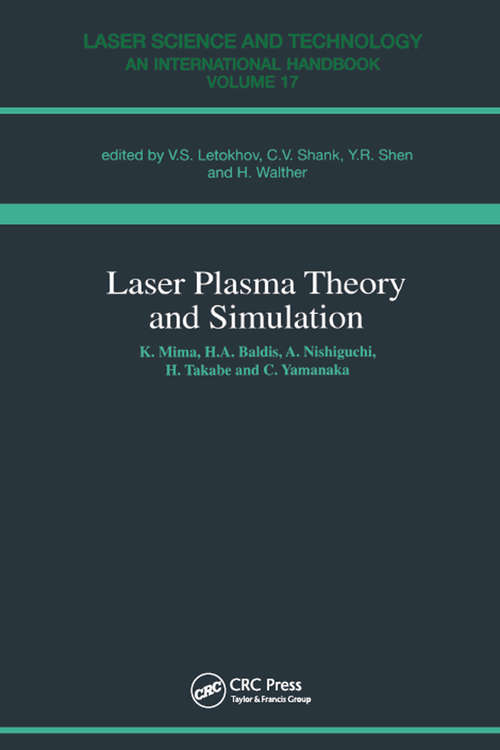 Book cover of Laser Plasma Theory and Simulation (Laser Science And Technology Ser.)