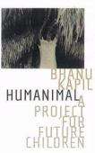 Book cover of Humanimal: A Project for Future Children