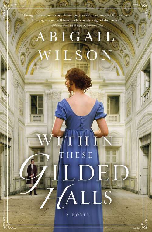 Book cover of Within These Gilded Halls: A Regency Romance