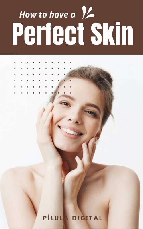 Book cover of How to have a perfect skin