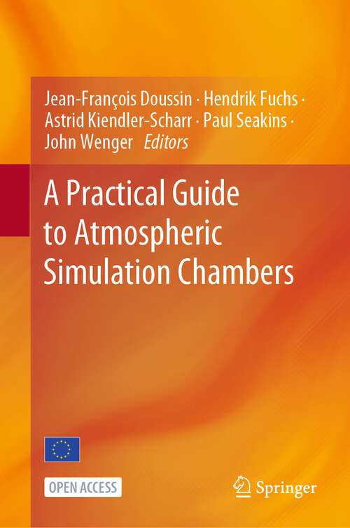 Book cover of A Practical Guide to Atmospheric Simulation Chambers (1st ed. 2023)