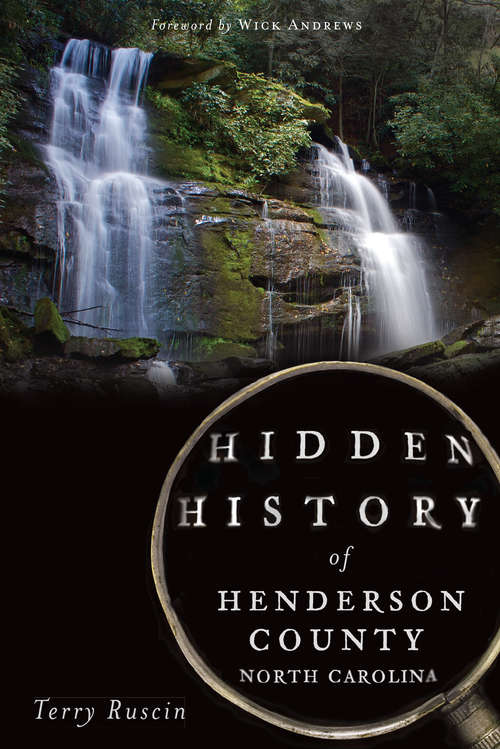 Book cover of Hidden History of Henderson County, North Carolina (Hidden History)