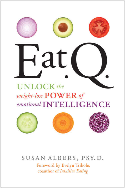 Book cover of Eat Q: Unlock the Weight-Loss Power of Emotional Intelligence