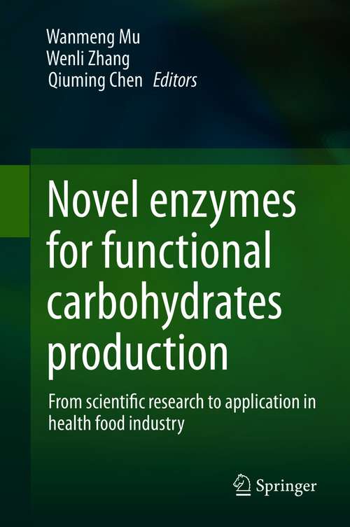 Book cover of Novel enzymes for functional carbohydrates production: From scientific research to application in health food industry (1st ed. 2021)