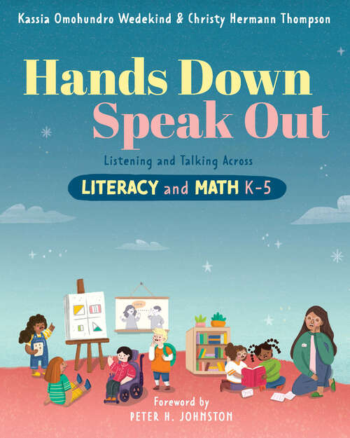 Book cover of Hands Down, Speak Out: Listening and Talking Across Literacy and Math