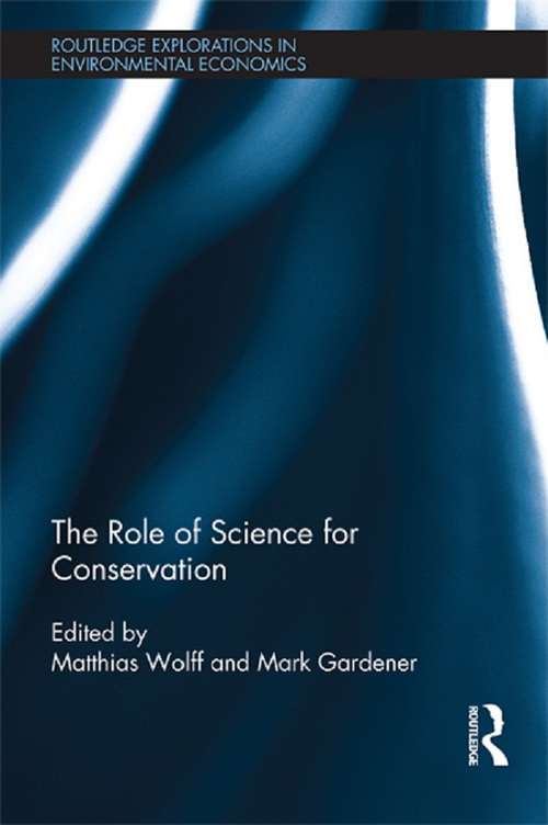 Book cover of The Role of Science for Conservation (Routledge Explorations In Environmental Economics Ser. #34)