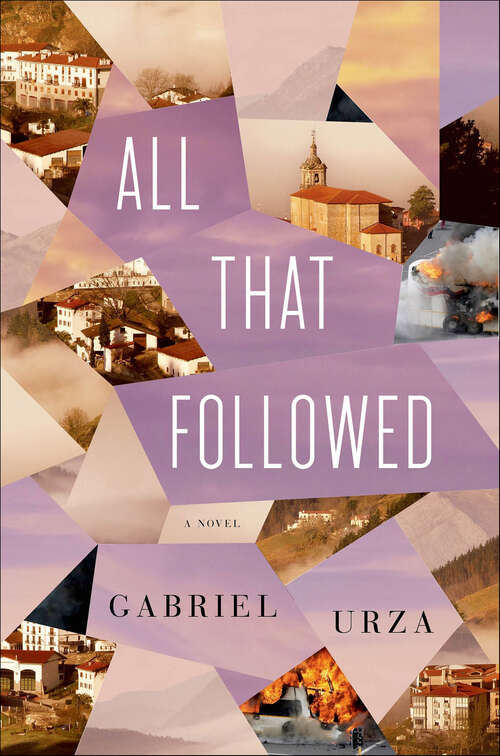 Book cover of All That Followed: A Novel