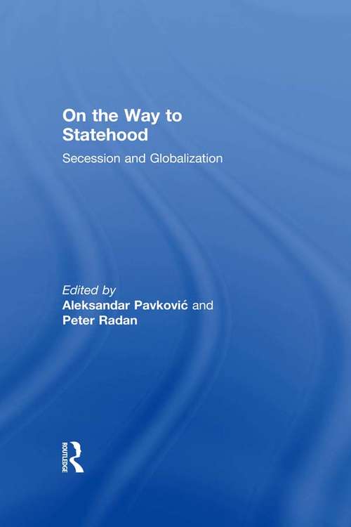 Book cover of On the Way to Statehood: Secession and Globalization