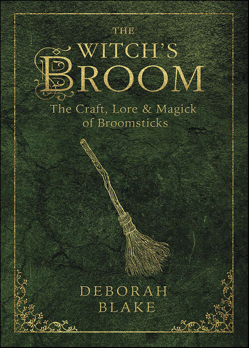 Book cover of Witch's Broom: The Craft, Lore & Magick of Broomsticks