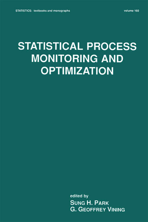 Book cover of Statistical Process Monitoring and Optimization (1) (Statistics: A Series of Textbooks and Monographs)