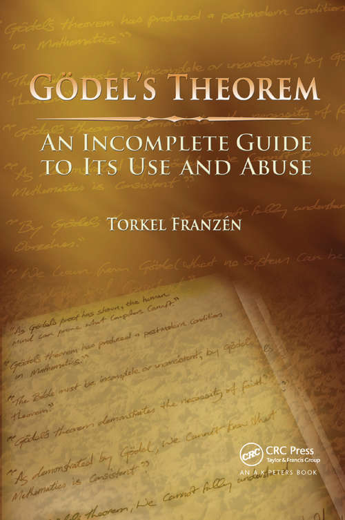 Book cover of Gödel's Theorem: An Incomplete Guide to Its Use and Abuse