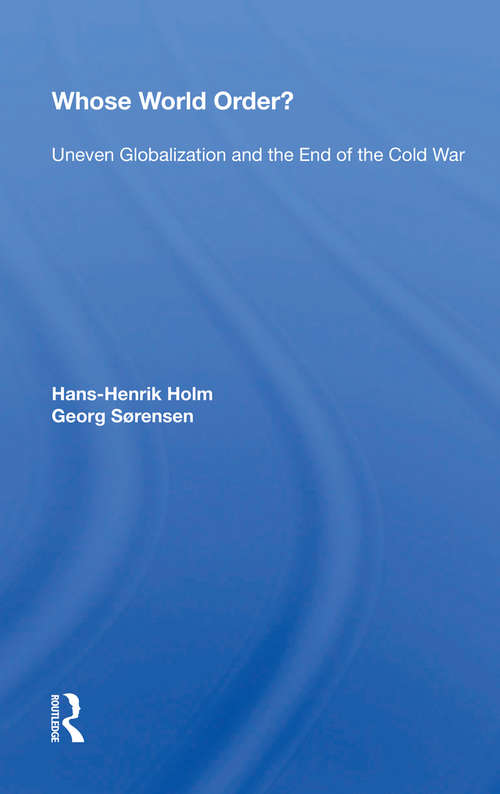 Book cover of Whose World Order?: Uneven Globalization And The End Of The Cold War