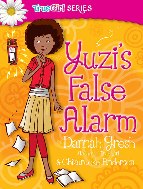 Book cover of Yuzi's False Alarm (New Edition) (True Girl Fiction)