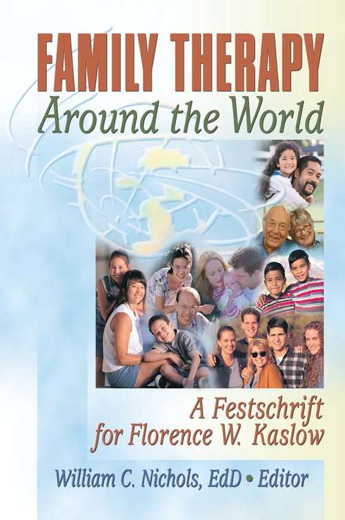Book cover of Family Therapy Around the World: A Festschrift for Florence W. Kaslow