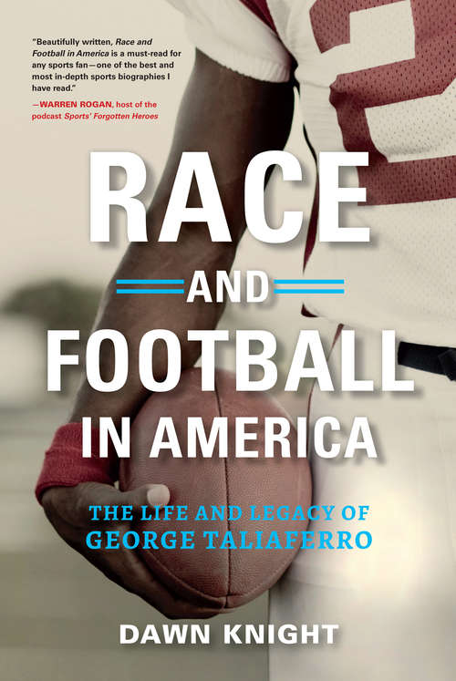 Book cover of Race and Football in America: The Life and Legacy of George Taliaferro