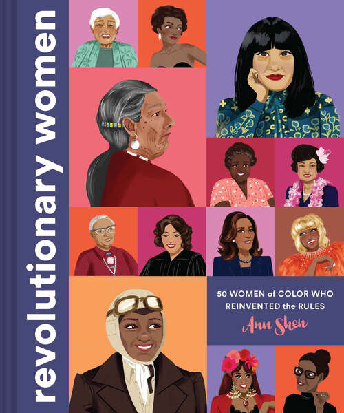 Book cover of Revolutionary Women: 50 Women of Color Who Reinvented the Rules