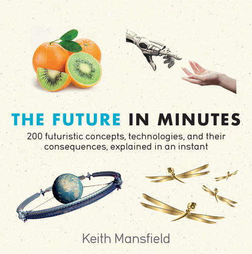 Book cover of The Future in Minutes (In Minutes)