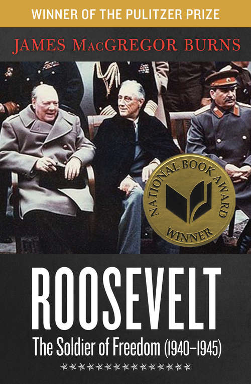 Book cover of Roosevelt: The Soldier of Freedom (1940-1945) (Roosevelt #2)