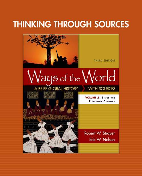 Book cover of Thinking Through Sources For Ways Of The World: A brief Global History (3)