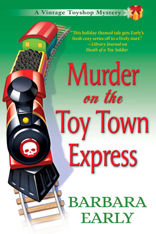 Book cover of Murder on the Toy Town Express: A Vintage Toy Shop Mystery (A Vintage Toy Shop Mystery)
