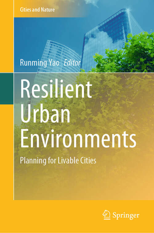 Book cover of Resilient Urban Environments: Planning for Livable Cities (2024) (Cities and Nature)