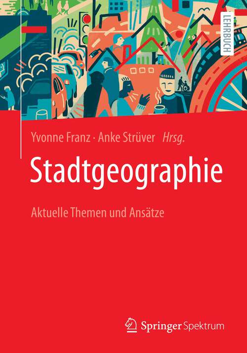 Book cover of Stadtgeographie: Aktuelle Themen und Ansätze (1. Aufl. 2022)