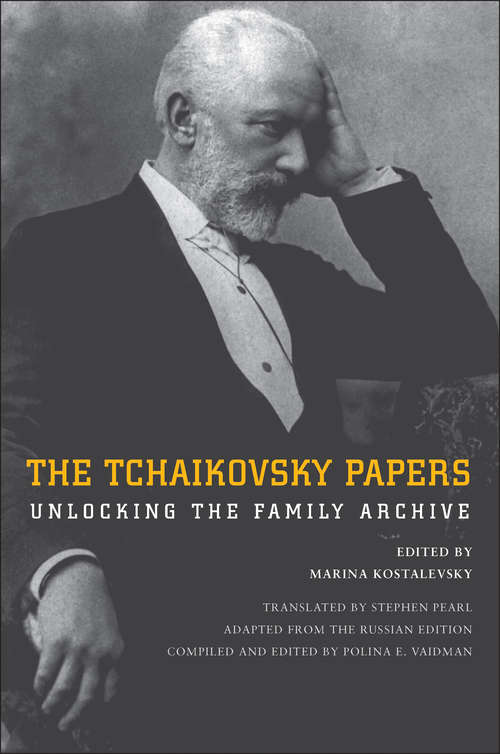 Book cover of Tchaikovsky Papers: Unlocking the Family Archive