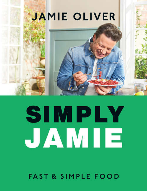 Book cover of Simply Jamie: Fast & Simple Food