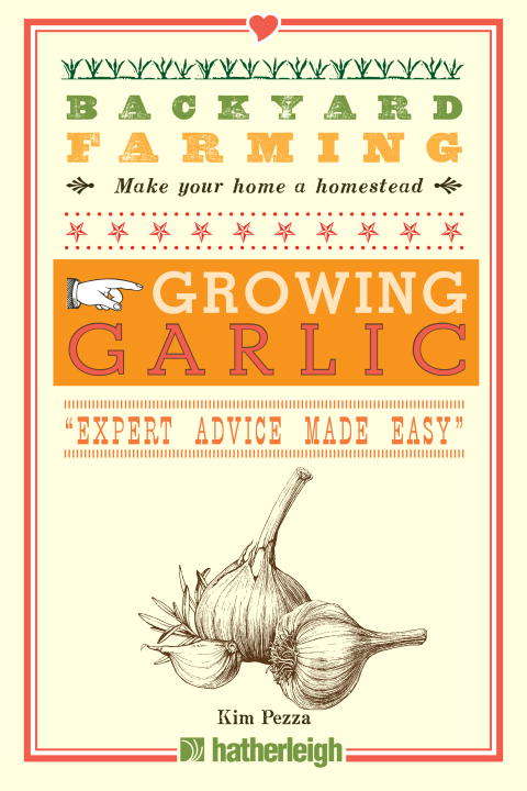 Book cover of Backyard Farming: Growing Garlic
