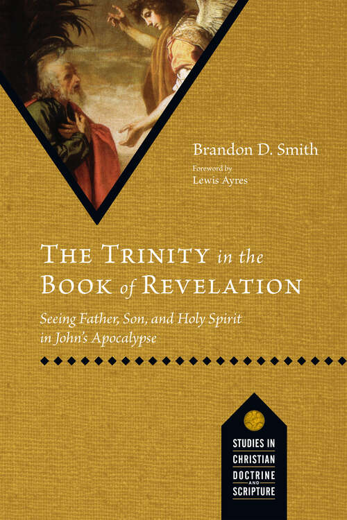 Book cover of The Trinity in the Book of Revelation: Seeing Father, Son, and Holy Spirit in John's Apocalypse (Studies in Christian Doctrine and Scripture)