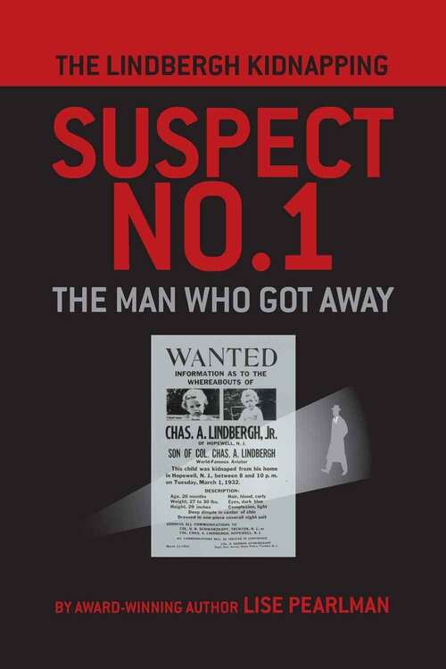 Book cover of The Lindbergh Kidnapping Suspect No. 1: The Man Who Got Away