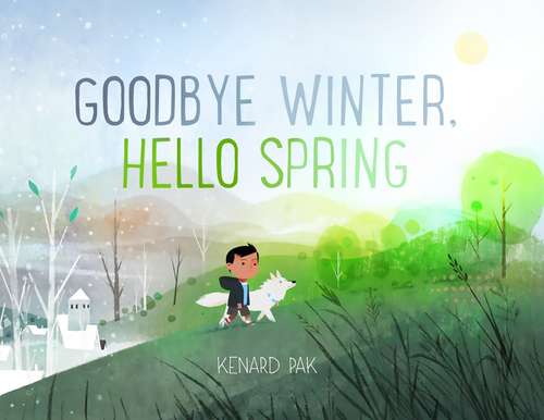 Book cover of Goodbye Winter, Hello Spring