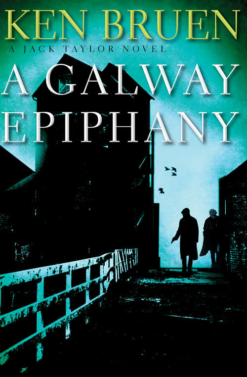 Book cover of A Galway Epiphany: A Jack Taylor Novel (The Jack Taylor Novels #16)