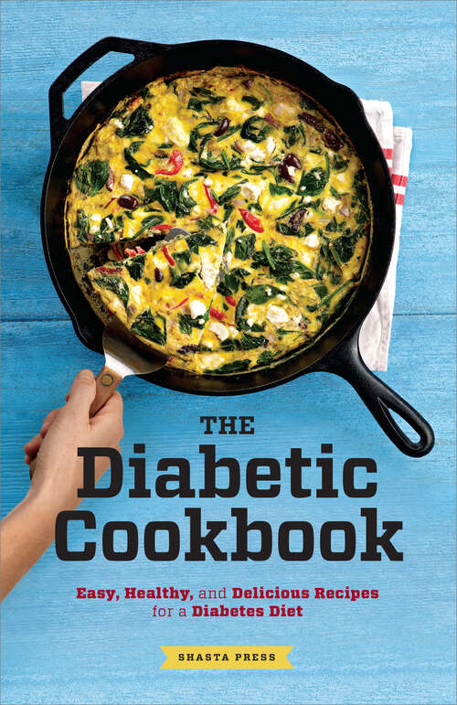 Book cover of The Diabetic Cookbook: Easy, Healthy, and Delicious Recipes for a Diabetes Diet