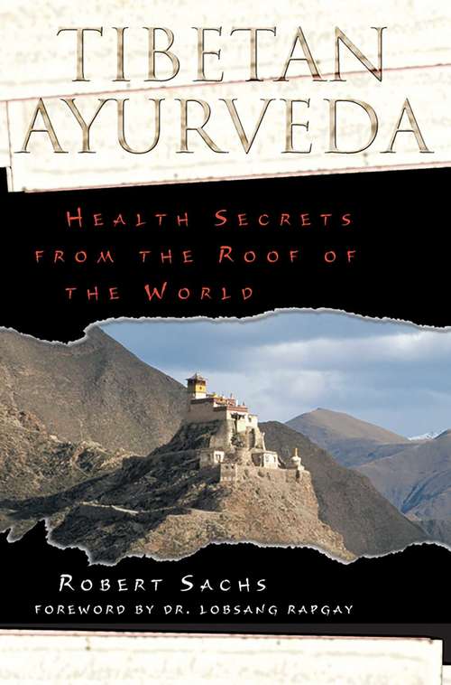 Book cover of Tibetan Ayurveda: Health Secrets from the Roof of the World