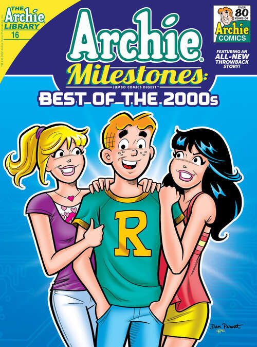 Book cover of Archie Milestones Digest #16: The Best of the 2000s (Archie Milestones Digest #16)