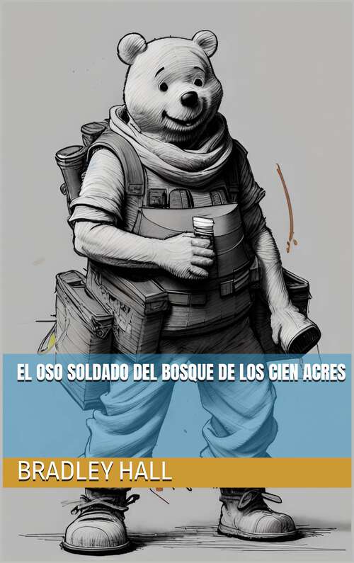 Book cover of El oso soldado del Bosque de los Cien Acres