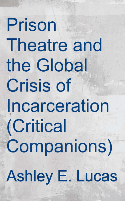 Book cover of Prison Theatre and the Global Crisis of Incarceration