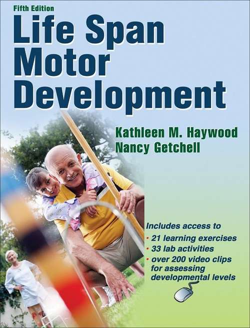 Book cover of Life Span Motor Development (5th edition)